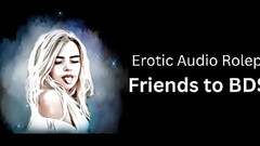 Erotic Audio Roleplay: Friends to BDSM (English Accent and All Around Dirty Girl) Thumb