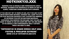 Hotkinkyjo in snake dress self anal fisting &amp_ prolapse extreme Thumb