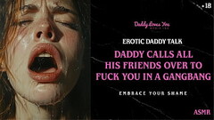 Daddy Talk: Stepdad humiliates you before calling all his friends over to fuck you Thumb